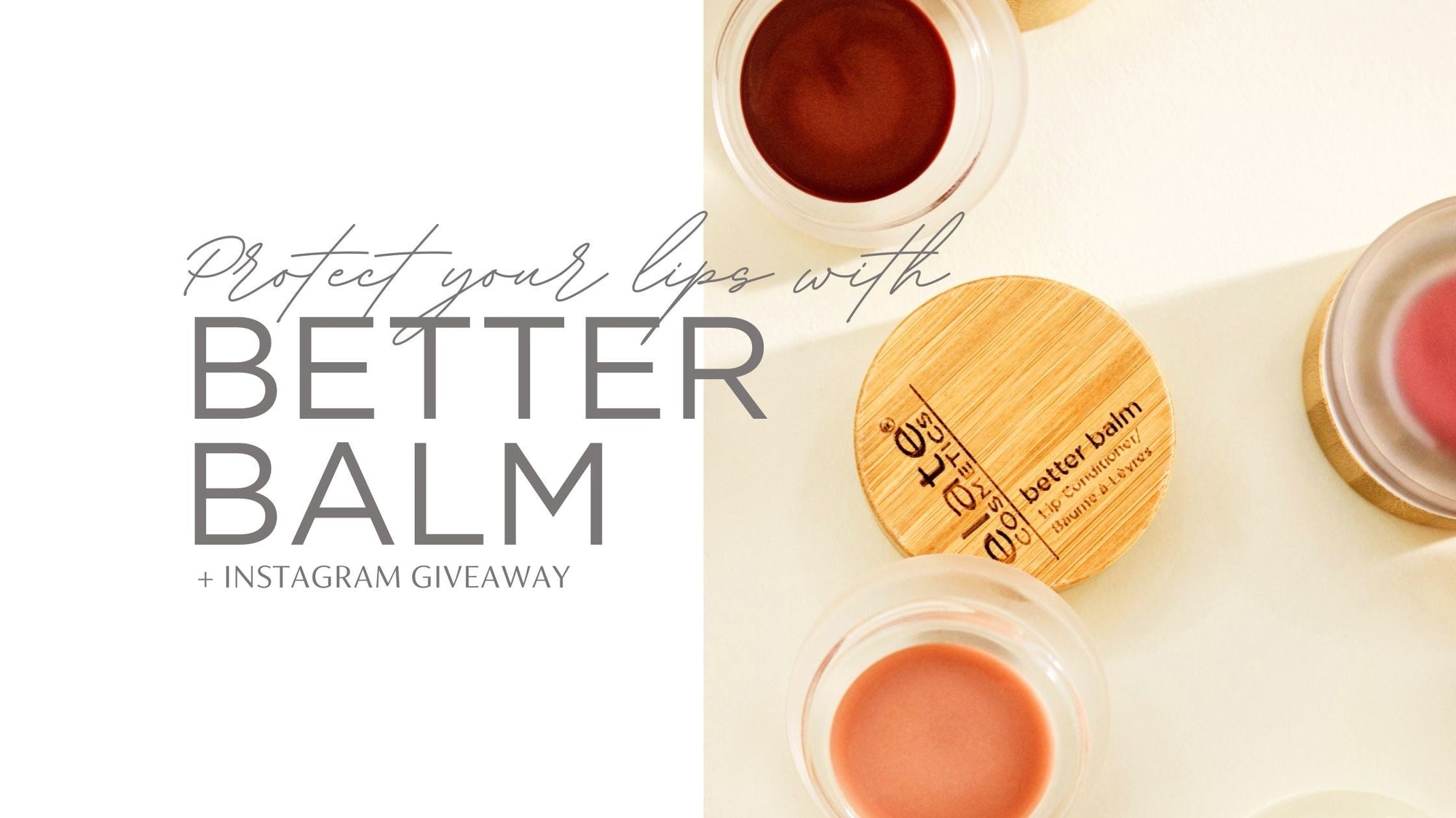 Protect Your Lips this Summer with new Better Balm Lip Conditioner
